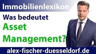 Was bedeutet Asset Management (deutsch)? Einfach erklärt (Immobilien Definitionen)