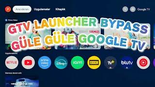 Google TV Launcher' Bypass Devre Dışı Bırakma