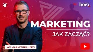 MARKETING / Jak zacząć robić marketing? - odc. 1 Marketing HERO