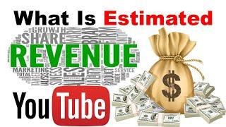 What Is Estimated Revenue in YouTube? How To check your Income in Youtube?