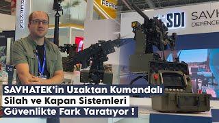 SAVHATEK’in Uzaktan Komutalı Silah ve Kapan Sistemleri Güvenlikte Fark Yaratıyor!