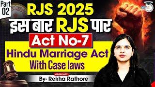 Hindu Marriage Act Explained with Case Laws | Part 2 | RJS Crash Course by Rekha Rathore