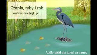 Czapla, ryby i rak   Ignacy Krasicki, audio bajka