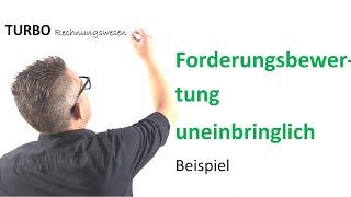 Forderungsbewertung uneinbringlich Beispiel