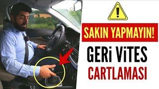 Geri Vitese Takarken Sakın Çartlatmayın! Çartlatırsanız... Vites Değiştirirken Çartlama | Oto Bilgi