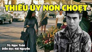 Thiếu úy "non choẹt" | Hồi ký miền nam | Hồi ký sài gòn