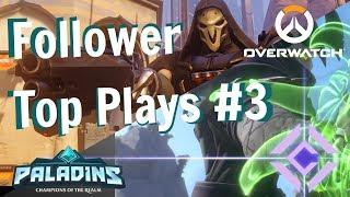 Overwatch and Paladins Top Plays from OB70 - Twitch Follower Top Plays