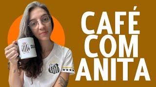 Café com Anita: Santos enfrentará CRB na Vila Belmiro