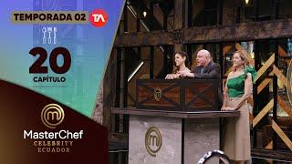 CAPÍTULO 20 | TEMPORADA 02 | MASTERCHEF CELEBRITY ECUADOR