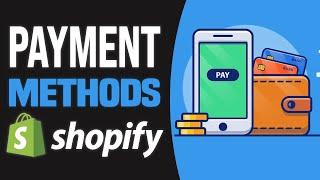 How to Add Payment Methods in Shopify Store (2025) Tutorial