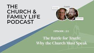 The Battle for Truth: Why the Church Must Speak