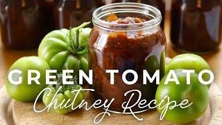 How to Make Easy Green Tomato Chutney (Best Recipe )