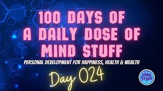 Day 024 of 100 | Daily Dose of Mind Stuff | Your Spiritual DNA Is Perfect