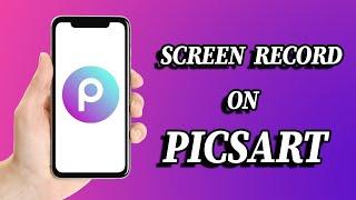 How to take a screenshot and screen record on picsart (2024)