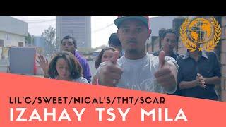 Lil'C - Izahay Tsy Mila Ft. Sweet, THT, Nical's, Scar