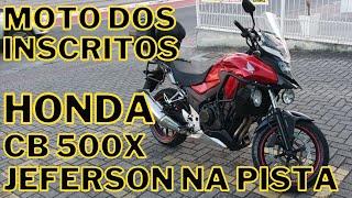 Honda CB 500 X - Jeferson na Pista - #001 Moto dos Inscritos