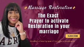 Marriage Restoration: The Exact prayer that activated restoration in my marriage.