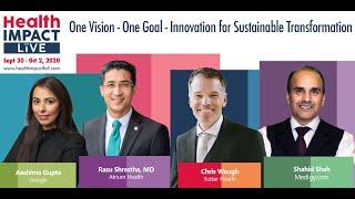 HealthIMPACT Live Presents:  One Vision - One Goal - Innovation for Sustainable Transformation