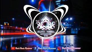 လူတိုင်းကြိုက်နှစ်သက်သော Alana walker သီချင်း Remix ( Dj Mix ) MiniNonstop / Black Music Myanmar