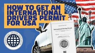 How To Get An International Driver's Permit for USA | A Step-by-Step Guide