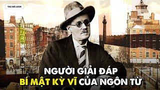 JAMES JOYCE - NHÀ VĂN được TÔN SÙNG BẬC NHẤT trong các nhà văn | lalala | Spiderum Books