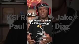 KSI Reacts To Jake Paul Vs Nate Diaz #youtubeboxing