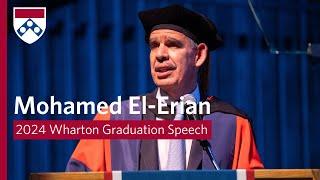 Mohamed El-Erian – 2024 Wharton MBA Program for Executives Graduation Speech