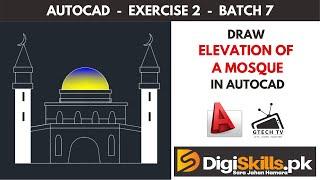 How to design a Mosque Elevation in AutoCAD | Digiskills | GTECH TV