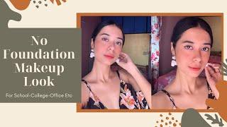 MY NO FOUNDATION MAKEUP ROUTINE| ANURIKA DAS|