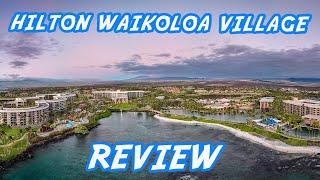 Hilton Waikoloa Village Review | Hawaii