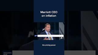 Marriott CEO on inflation