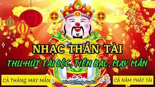 NHẠC THẦN TÀI - HÚT TÀI LỘC, TIỀN BẠC, MAY MẮN (Attract Meditation Money Music, Get Money & Wealth)