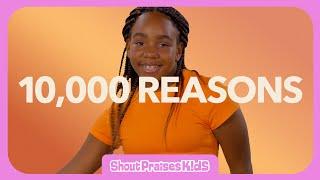 10,000 Reasons - Shout Praises Kids (Music Video)