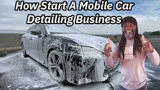 Mobile Auto Detail Business: How to Start