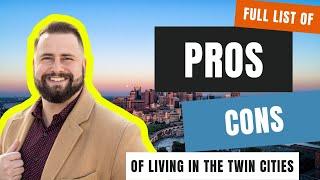 PROS & CONS-Living In The Twin Cities - Minneapolis and St. Paul