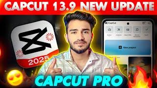 CapCut PRO Export & No Internet Problem Fix 2025 | CAPCUT NEW UPDATE 13.9.0  | Sakib Tech