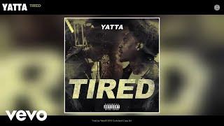 Yatta - Tired (Official Audio)