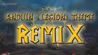 Anduin (Legion) theme - REMIX (Alamerd) - Warcraft