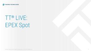 TT® Live: Trading on EPEX SPOT