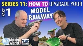 SERIES 11 - How to Upgrade Your Model Railway | Part 1