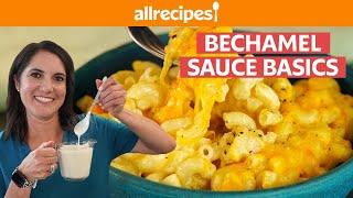 What is 'Bechamel Sauce' and How To Use It | Bechamel Mac and Cheese | Get Cookin' | Allrecipes.com