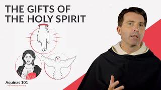 The Gifts of the Holy Spirit (Aquinas 101)