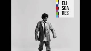 Eli Soares - Memorias 2017 Completo