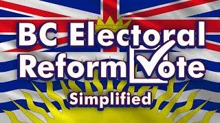 BC’s Electoral Reform Referendum: Simplified