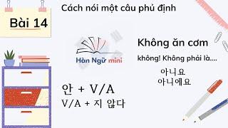 Bài 14 - Cách nói một câu phủ định | Tiếng Hàn cơ bản