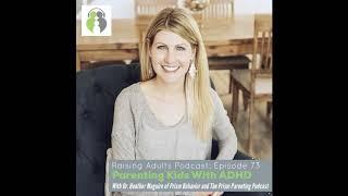 Parenting Kids With ADHD with Dr  Heather Maguire of Prism Behavior