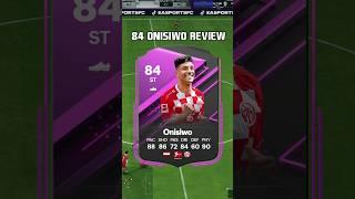 84 Onisiwo Review in EA Sports FC 24 #shorts #short #fc24 #eafc24 #dynamicduo