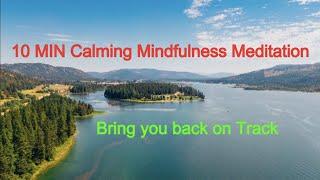 10 min Calming Mindfulness Meditation / Concentration Improvement