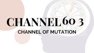 Human Design Channels - The Channel of Mutation: 60 3