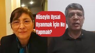 Hüseyin Uysal / Uyanmak İçin Ne Yapmalı ?